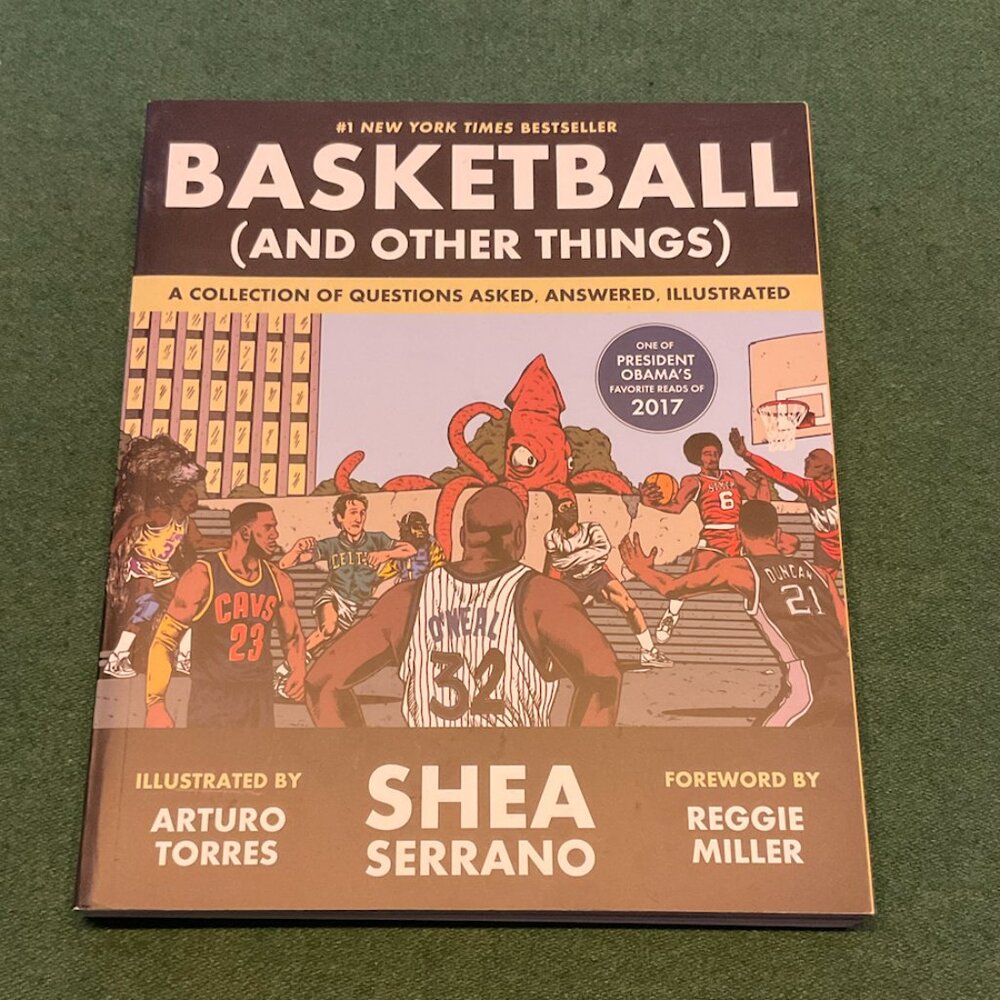 Basketball (and Other Things): A Collection Book by Shea Serrano (2017)